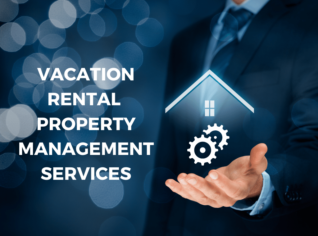Vacation Rental Property Management Services